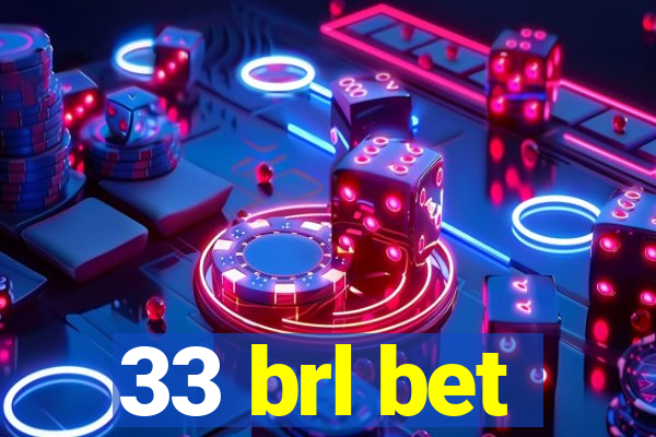 33 brl bet